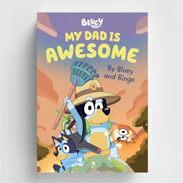 Bluey: My Dad Is Awesome