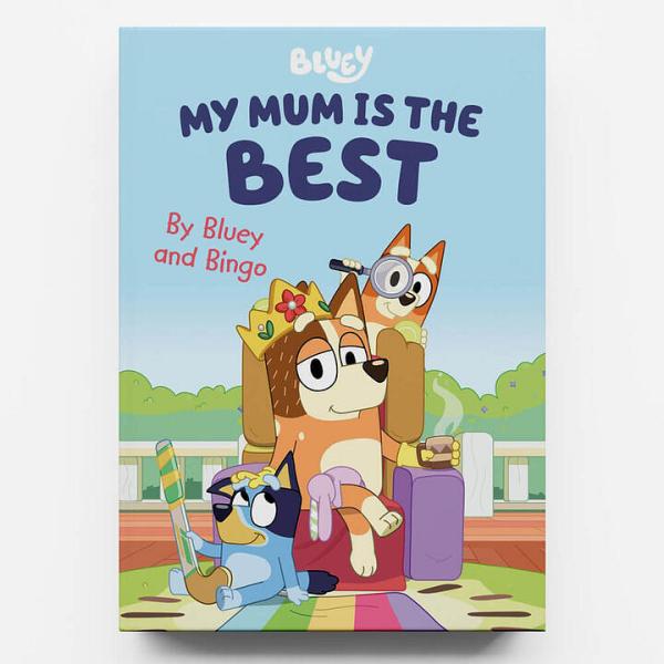 Bluey: My Mum is the Best