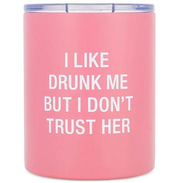 I Don't Trust Drunk Me Insulated Drinks Tumbler