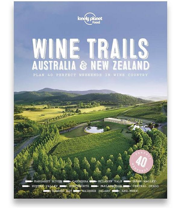 Lonely Planet Wine Trails of Australia & New Zealand