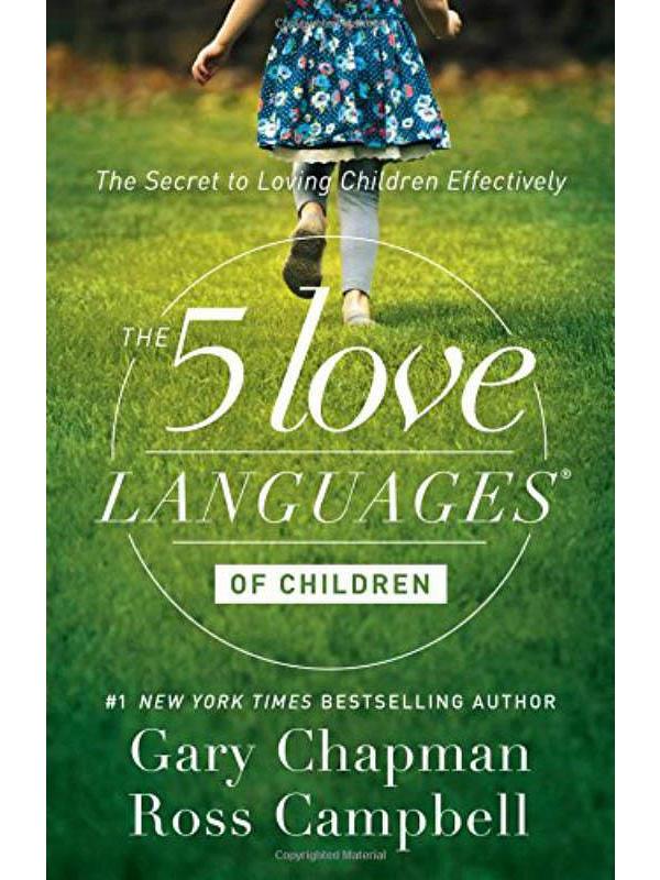The 5 Love Languages of Children-The Secret to loving Children Effectively.