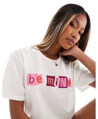 In The Style Be Mine slogan t-shirt in white