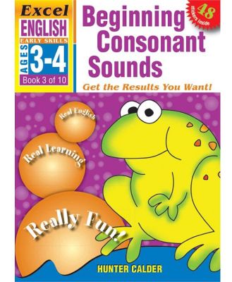 Excel Early Skills English Book 3 Beginning Consonant Sounds Ages 3�4
