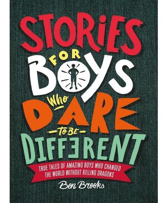 Stories For Boys Who Dare To be Different
