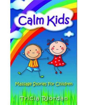Calm Kids : Massage Stories for Children