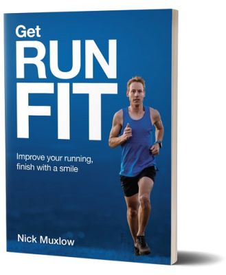 Run Fit - Improve your running, finish with a smile, by Nick Muxlow